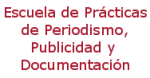Escuela de Prácticas de Periodismo, Publicidad y Documentación